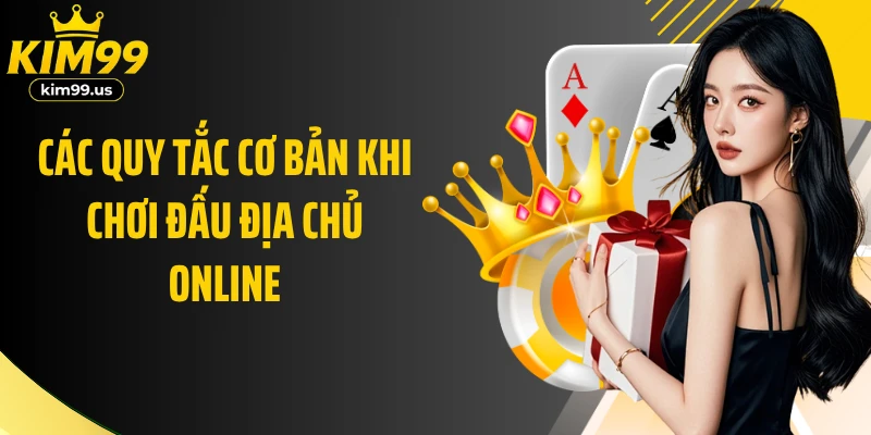 Các quy tắc cơ bản khi chơi Đấu địa chủ online