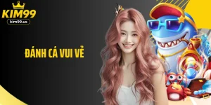 Đánh Cá Vui Vẻ – Trò Chơi Giải Trí Hấp Dẫn Hàng Đầu Tại Kim99