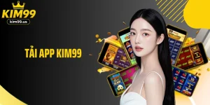 Tải App KIM99 - Ứng Dụng Cá Cược Tốc Độ, Mượt Mà