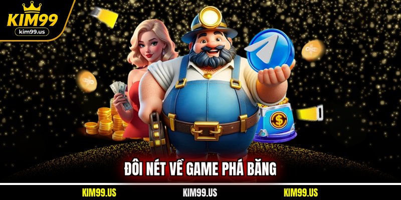 Đôi nét về game Phá Băng