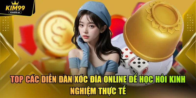Top các diễn đàn xóc đĩa online để học hỏi kinh nghiệm thực tế