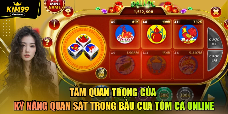 Tầm quan trọng của kỹ năng quan sát trong bầu cua tôm cá online